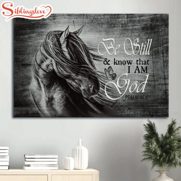 Black And White Painting Stunning Horse Be Still And Know That I Am God Canvas Wall Art