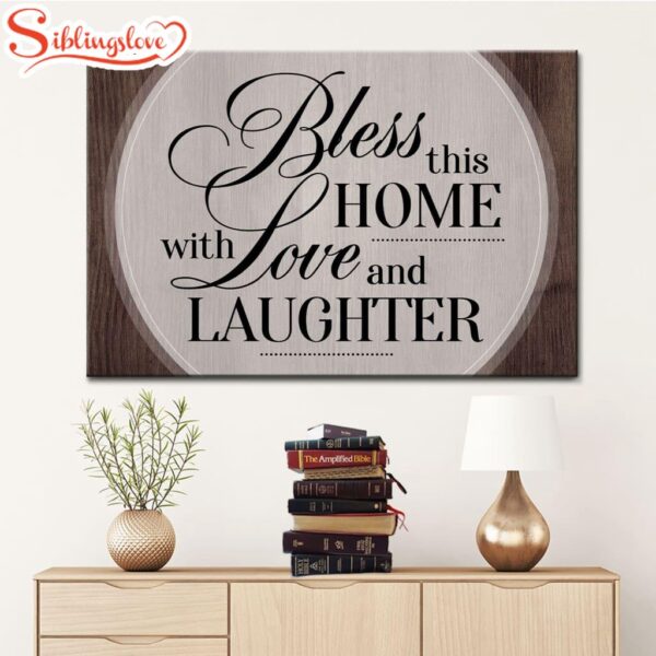 Bless This Home With Love And Laughter Wall Art Canvas, Christian Wall Decor