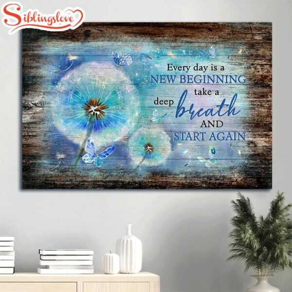 Blue Butterfly Dandelion Every Day Is A New Beginning Canvas Wall Art