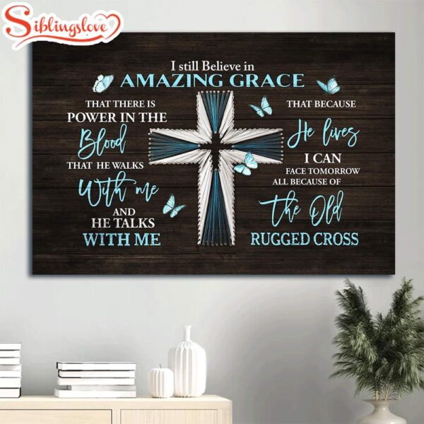 Blue Cross Blue Butterfly I Still Believe In Amazing Grace Canvas Wall Art