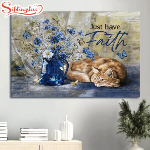 Blue Daisy White Daisy Orange Tabby Cat Just Have Faith Canvas Wall Art