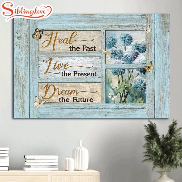 Blue Hydrangea Butterfly Drawing Wooden Window Heal The Past Live The Present Dream The Future Jesus Lanscape Canvas Wall Art