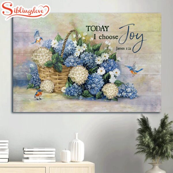 Blue Hydrangea Pretty Eastern Bluebird Flower Drawing Today I Choose Joy Canvas Wall Art