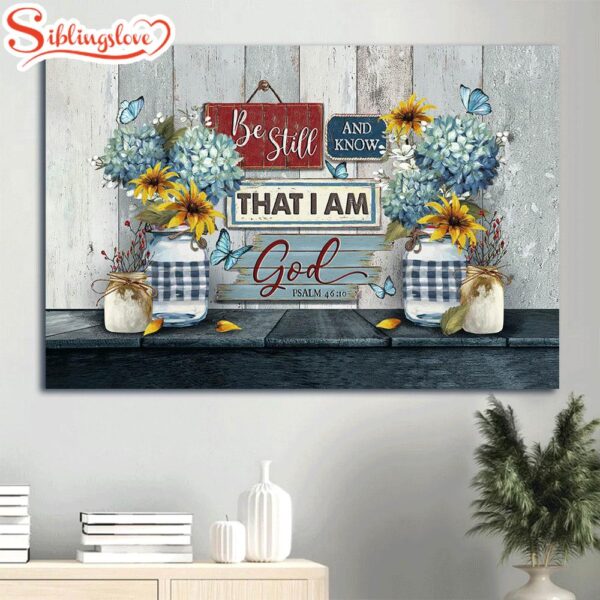 Blue Hydrangea Yellow Daisy Butterfly Painting Be Still And Know That I Am God Canvas Wall Art