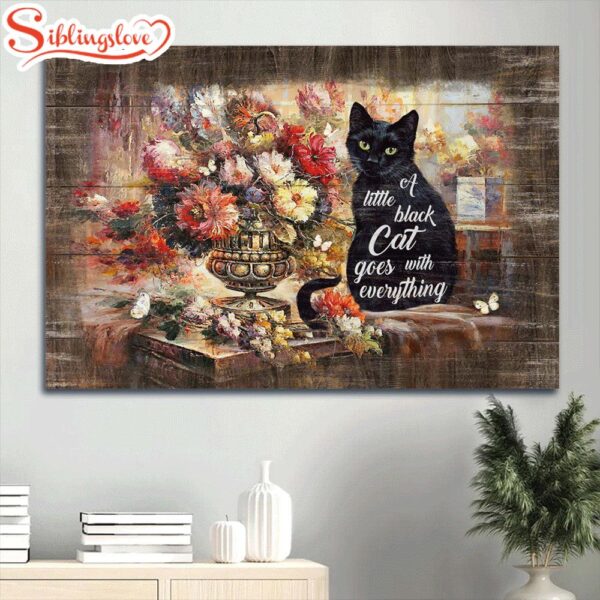 Brilliant Flower Garden Black Cat Canvas Cat Lover A Little Black Cat Goes With Everything Canvas Wall Art