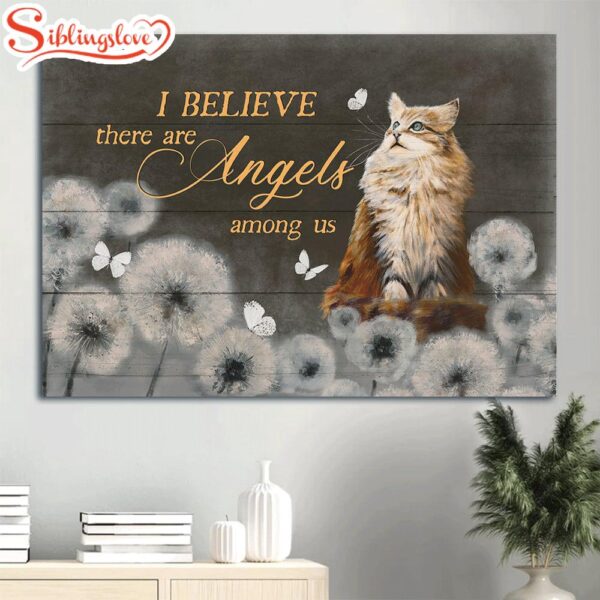 Brown Cat Canvas Dandelion Drawing Butterfly Canvas Cat Lover I Believe There Are Angels Among Us Canvas Wall Art