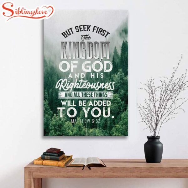 But Seek First The Kingdom Of God Matthew 633 Canvas Art