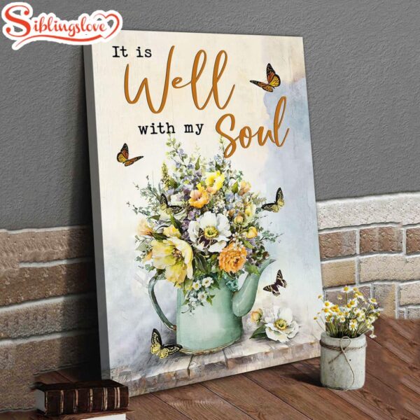 Butterflies Flowers It Is Well With My Soul Canvas Art