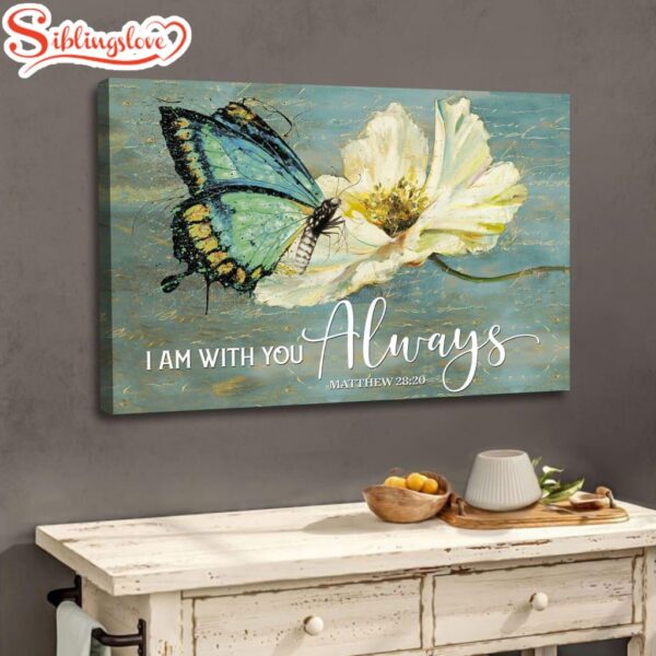 Butterfly Flower Matthew 2820 I Am With You Always Wall Art Canvas Print