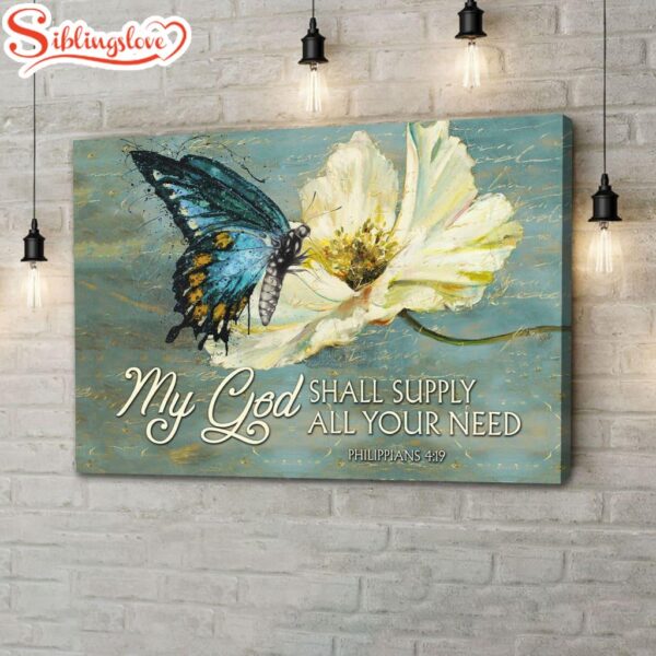 Butterfly My God Shall Supply All Your Need Philippians 419 Wall Art Canvas Print