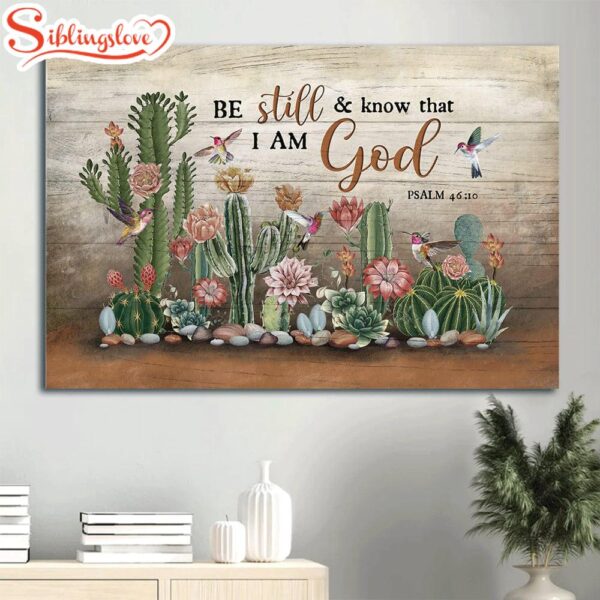 Cactus Hummingbird Canvas Be Still & Know That I Am God Canvas Wall Art