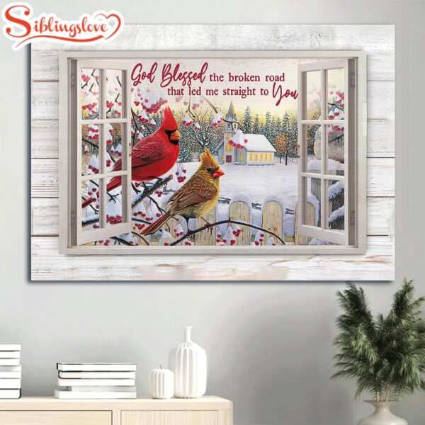 Cardinal Outside The Window Snow Day Canvas God Blessed The Broken Road Canvas Wall Art