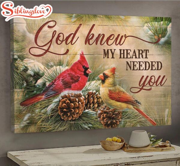 Cardinal Pinecone God Knew My Heart Needed You Canvas Wall Art