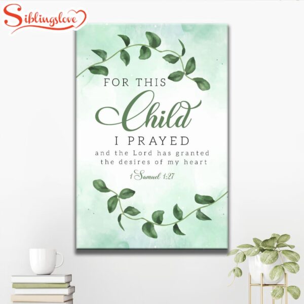 Christian 1 Samuel 127 For This Child I Prayed Canvas Art