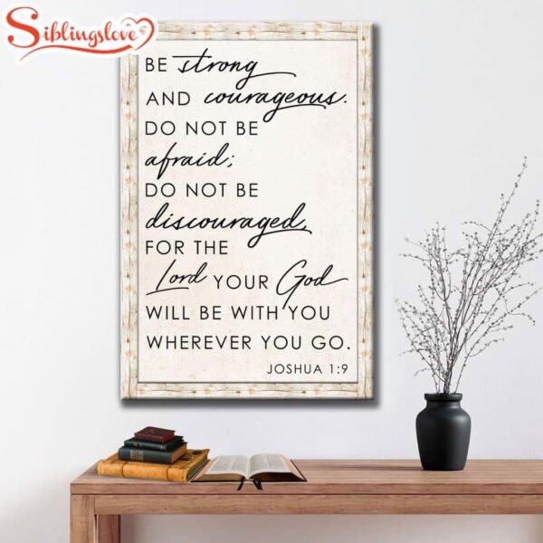 Christian Be Strong And Courageous Joshua 19 Canvas Art