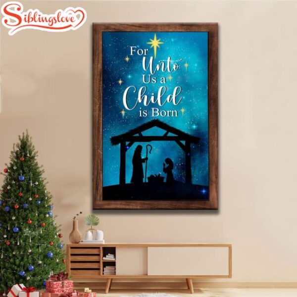 Christian Christmas For Unto Us A Child Is Born Christmas Canvas Art