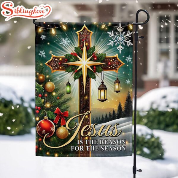 Christian Cross Christmas Jesus Is The Reason For The Season Garden House Flag Gift For God Lovers