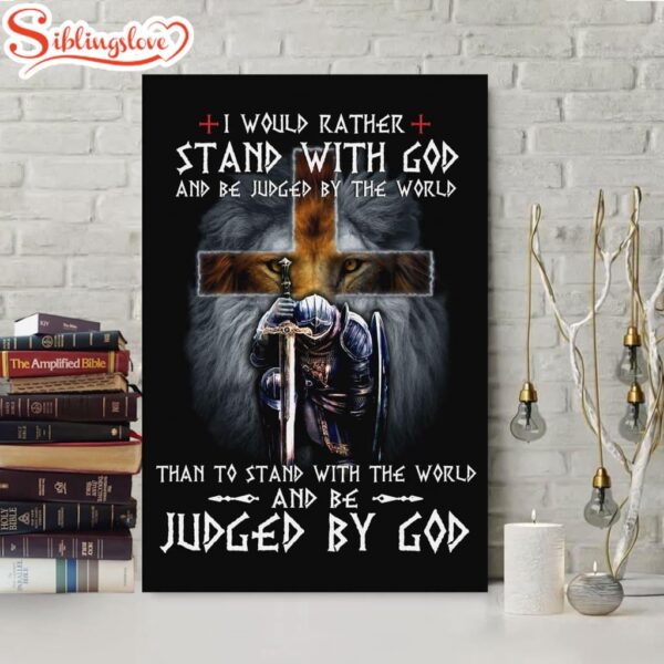 Christian I Would Rather Stand With God Canvas Art