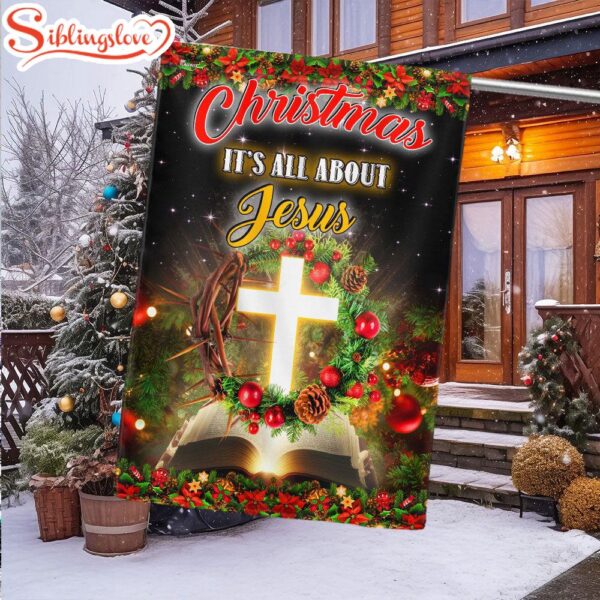 Christmas God It’s All About Jesus Garden House Flag Gift For God Lovers