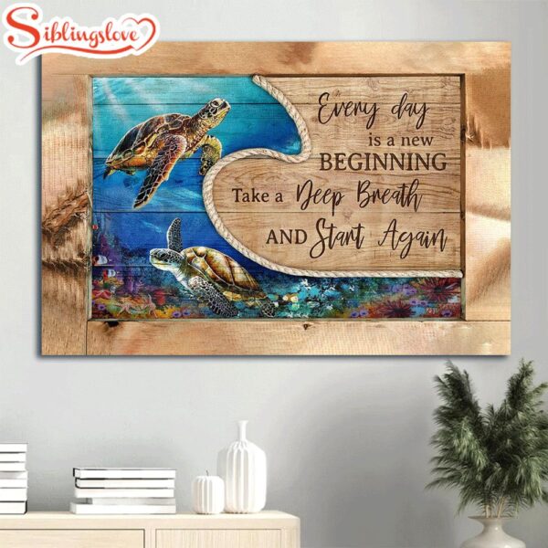 Colorful Sea Turtles Blue Ocean Beautiful Marine Every Day Is A New Beginning Take A Deep Breath And Start Again Canvas Wall Art