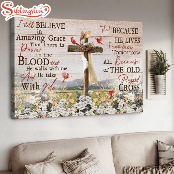 Cross Symbol Daisy Field Cardinal I Still Believe In Amazing Grace Canvas Wall Art