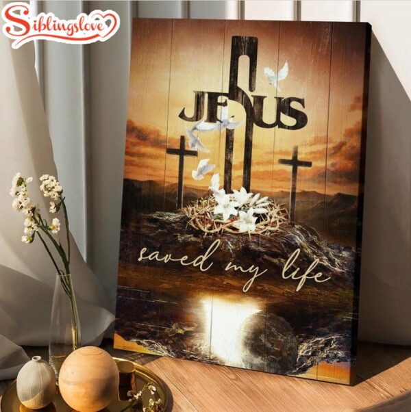 Crown Of Thorns White Lily Cross Painting Jesus Saved My Life Canvas Posters