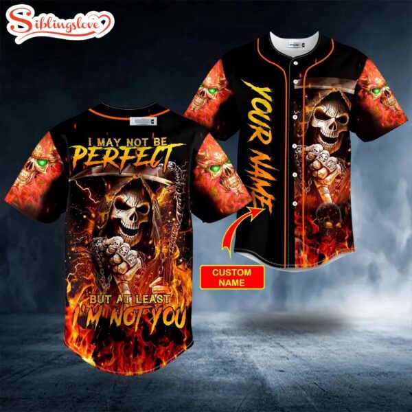 Custom Name Not Be Perfect But Not You Flaming Metal Grim Reaper Skull Halloween Baseball Jersey Shirt