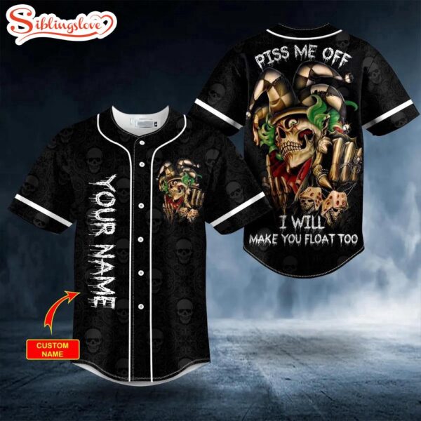 Custom Name Piss Me Off Joker Skull Halloween Baseball Jersey Shirt