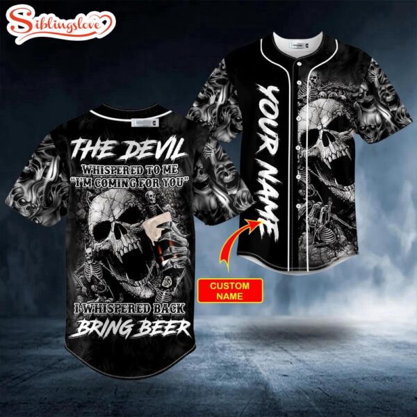 Custom Name The Devil Whisper To Me Scream Breakthrough Beer Skull Halloween Baseball Jersey Shirt