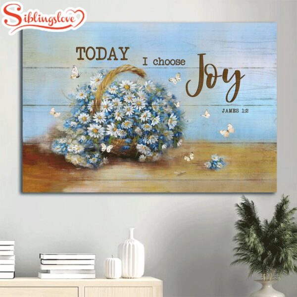 Daisy Butterfly Bible Verse Canvas Today I Choose Joy Canvas Wall Art