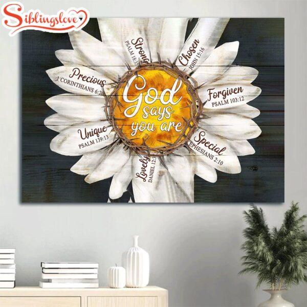 Daisy Flower Canvas God Says You Are Canvas Wall Art