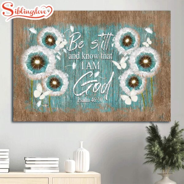 Dandelion Butterflies Canvas Be Still And Know That I Am God Canvas Wall Art