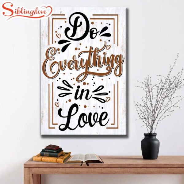 Do Everything In Love 1 Corinthians 1614 Bible Verse Canvas Art