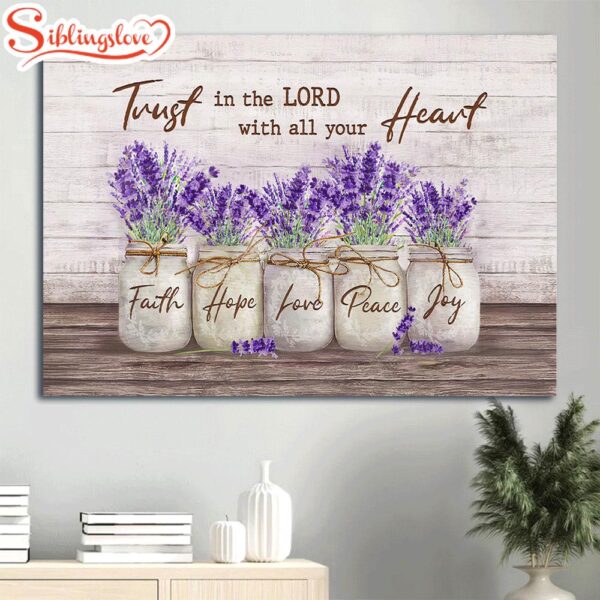 Dried Lavender Painting Canvas Trust In Lord With All Your Heart Canvas Wall Art