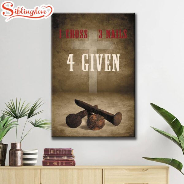 Easter Christian Gifts 1 Cross 3 Nails 4 Given Canvas Art