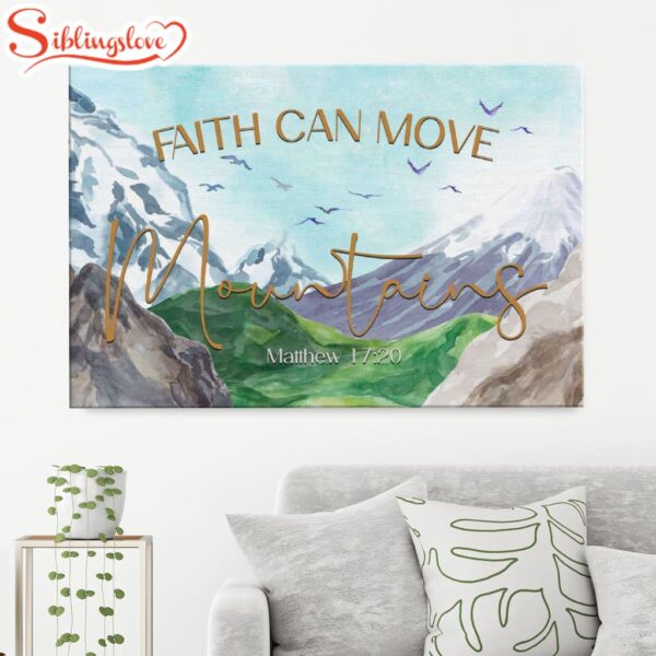 Faith Can Move Mountains Matthew 1720 Canvas Wall Art