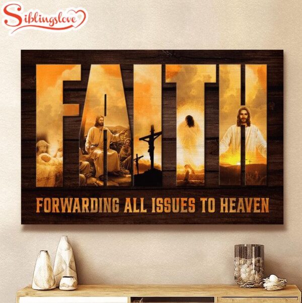 Faith Forwarding All Issues To Heaven Jesus Canvas Wall Art