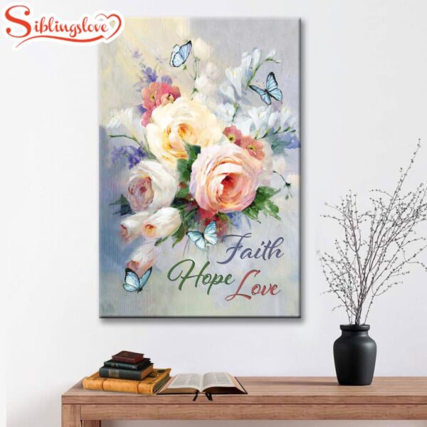 Faith Hope Love Butterfly Roses Christian Canvas Art