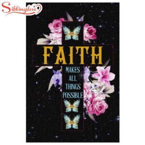 Faith Makes All Things Possible…