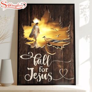 Fall For Jesus Canvas Posters