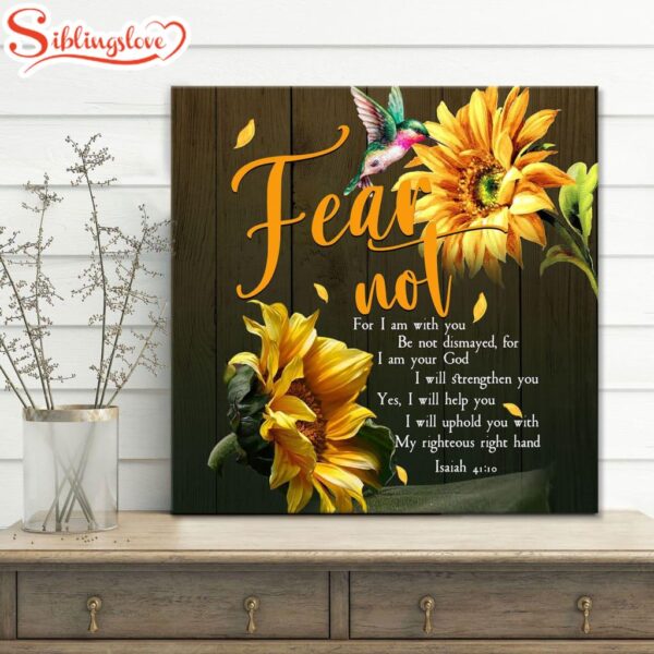 Fear Not For I Am With You Isaiah 4110 Canvas Wall Art