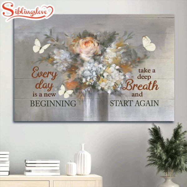 Flower White Butterfly Motivational Quote Every Day Is A New Beginning Canvas Wall Art