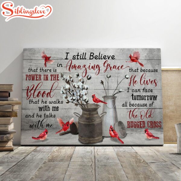 Flowers Cardinal Jesus I Still Believe In Amazing Grace Canvas Wall Art