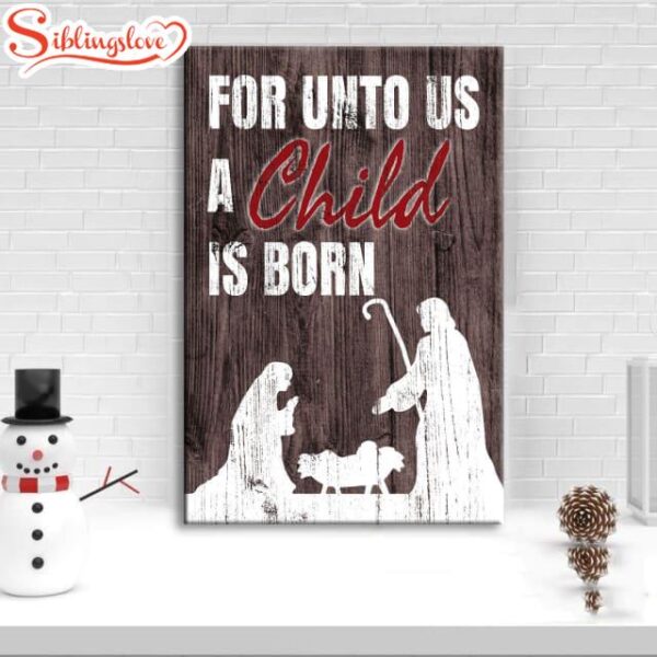 For Unto Us A Child Is Born Christian Christmas Canvas Art