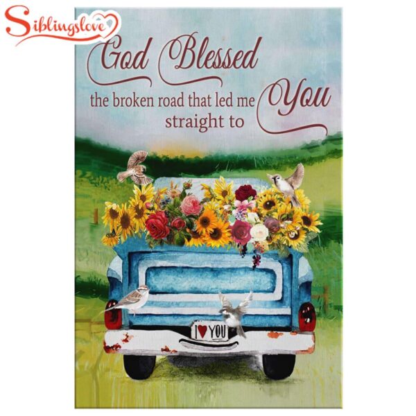 God Blessed The Broken Road Truck & Sunflower Canvas Wall Art Prints