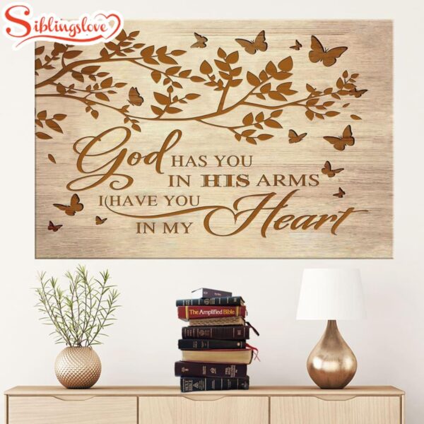 God Has You In His Arms I Have You In My Heart Canvas Wall Art