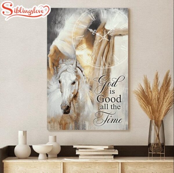 God Is Good All The Time Jesus And Horse Canvas Posters