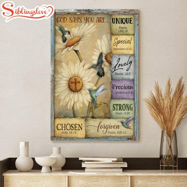 God Says You Are Hummingbirds Daisy Canvas Posters