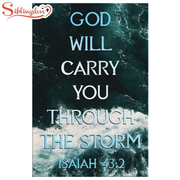 God Will Carry You Through The Storm Isaiah 432 Canvas Wall Art Prints