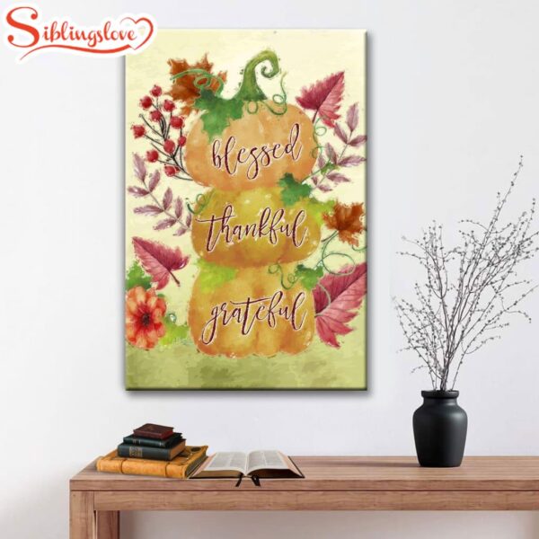 Grateful Thankful Blessed Pumpkin Thanksgiving Christian Canvas Art